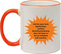 Keramik Tasse "Mona" mit  farbigen Henkel und Spruch Gynäkologe